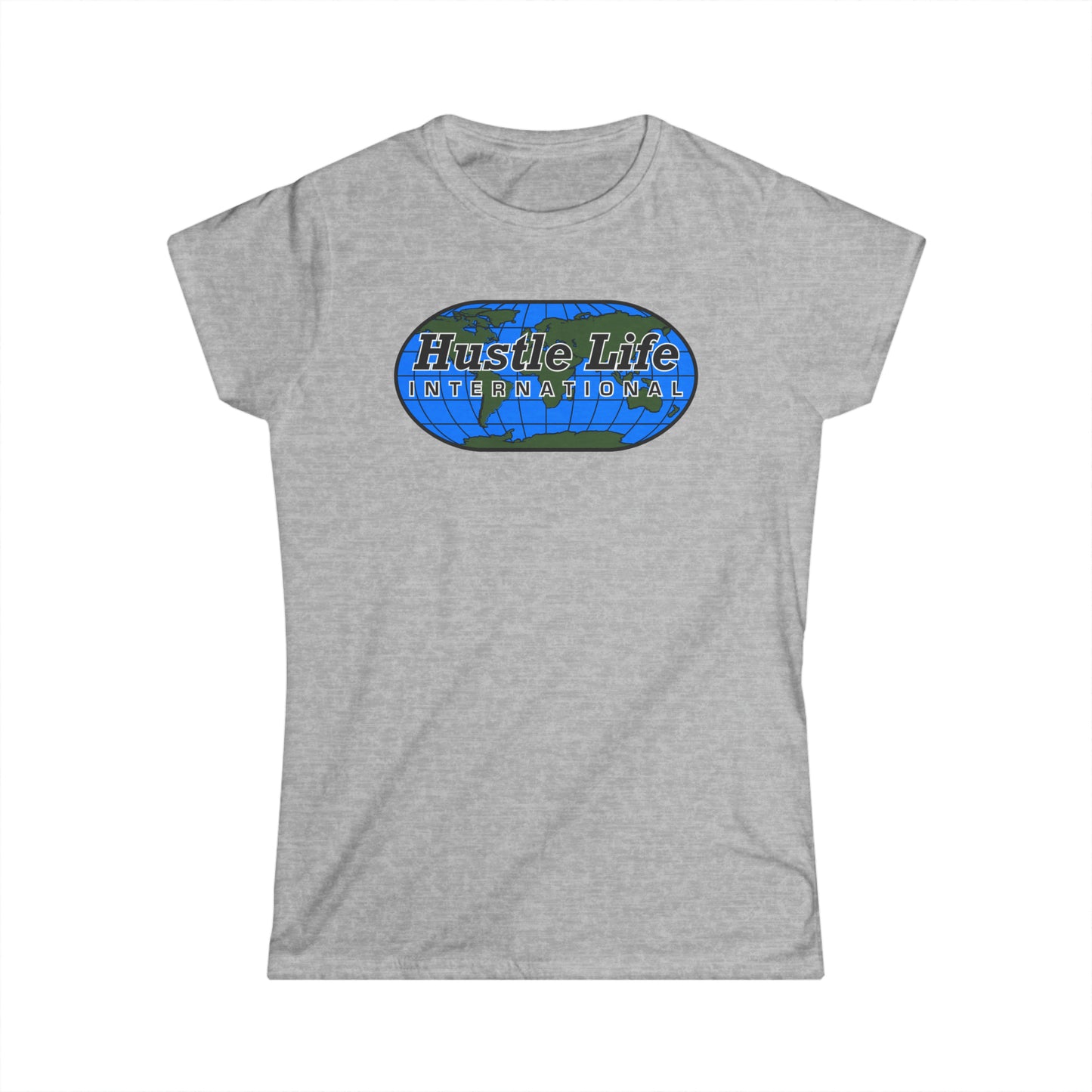 Worldwide | Hustle Life | Women's Soft Style Tee