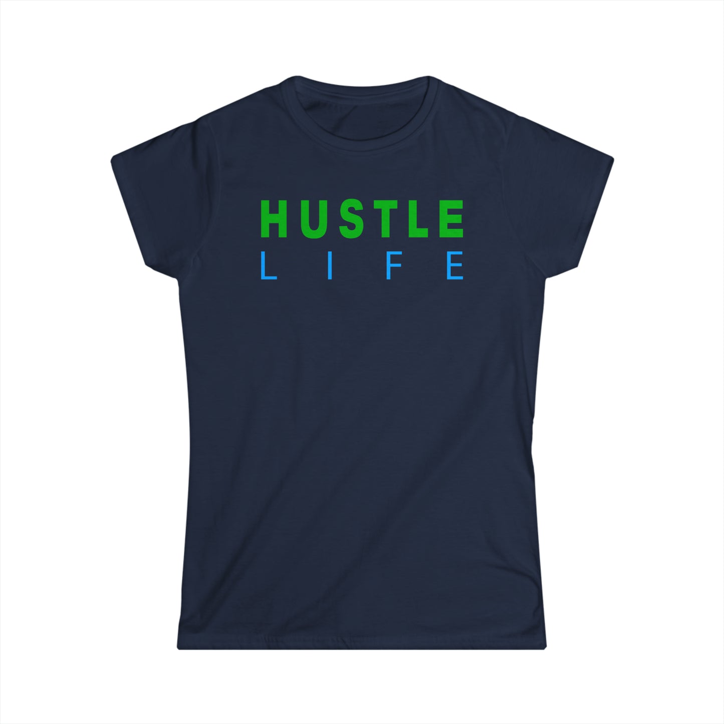 Mira | Hustle Life | Women's Soft Style Tee