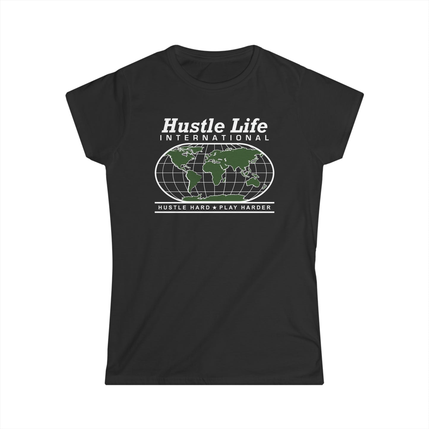 International | Hustle Life | Women's Soft Style Tee