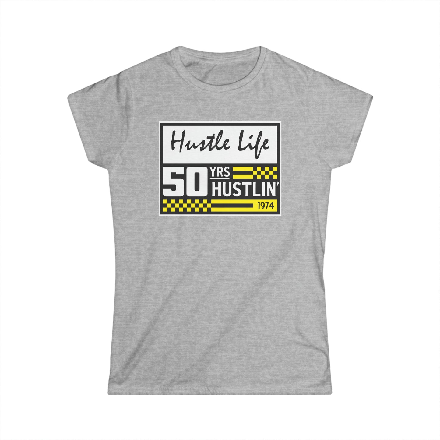 50 Years | Hustle Life | Women's Soft Style Tee