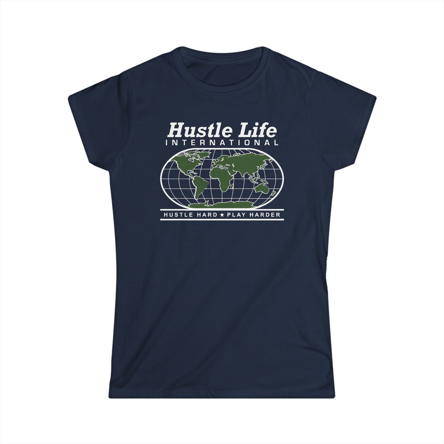 International | Hustle Life | Women's Soft Style Tee