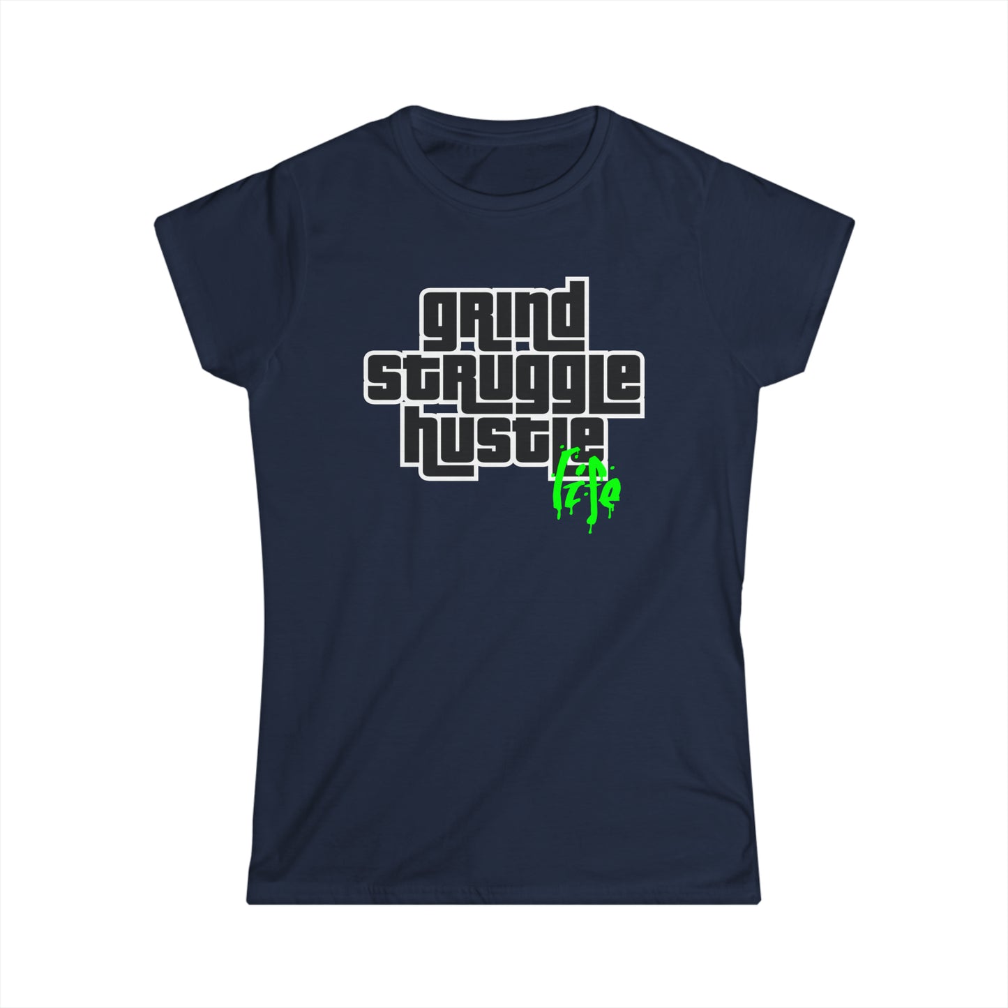 HGS Life | Hustle Life | Women's Soft Style Tee