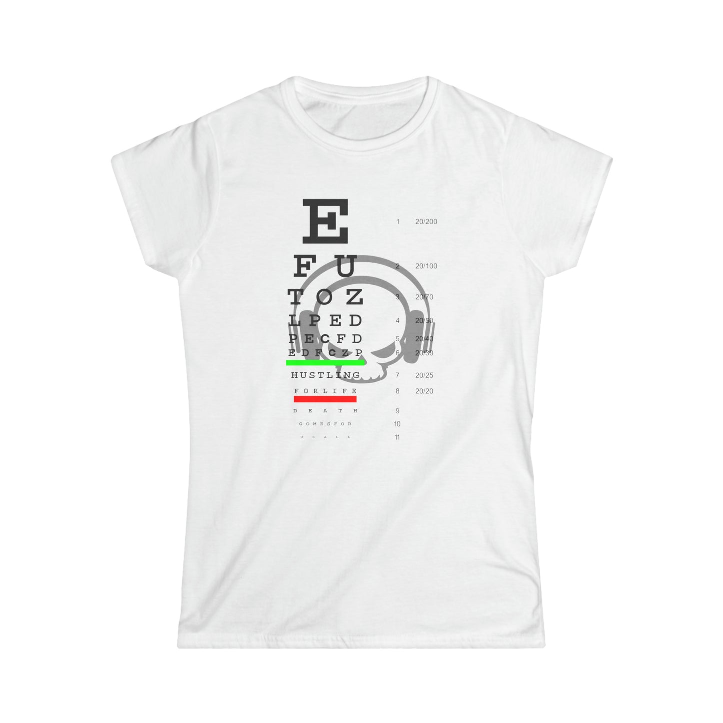 Eye Chart | Hustle Life | Women's Soft Style Tee