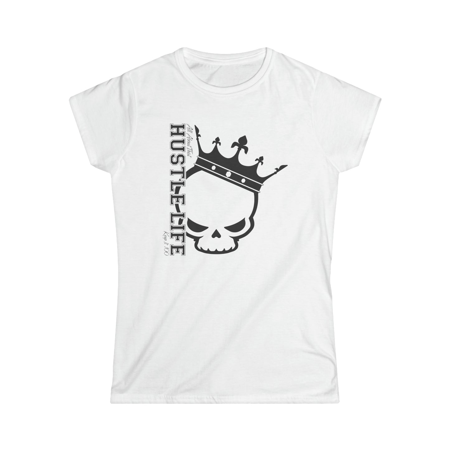 Sport King | Hustle Life | Women's Soft Style Tee