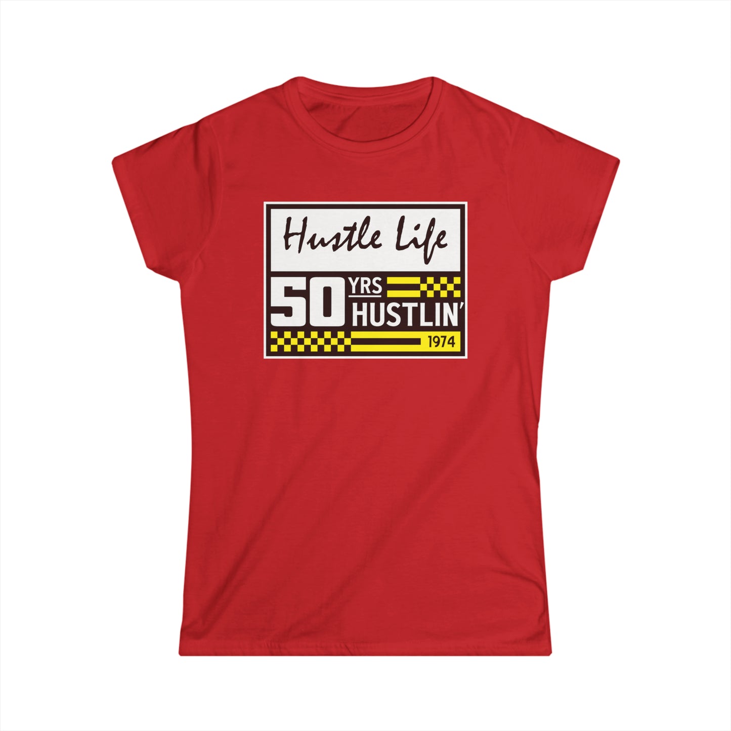 50 Years | Hustle Life | Women's Soft Style Tee