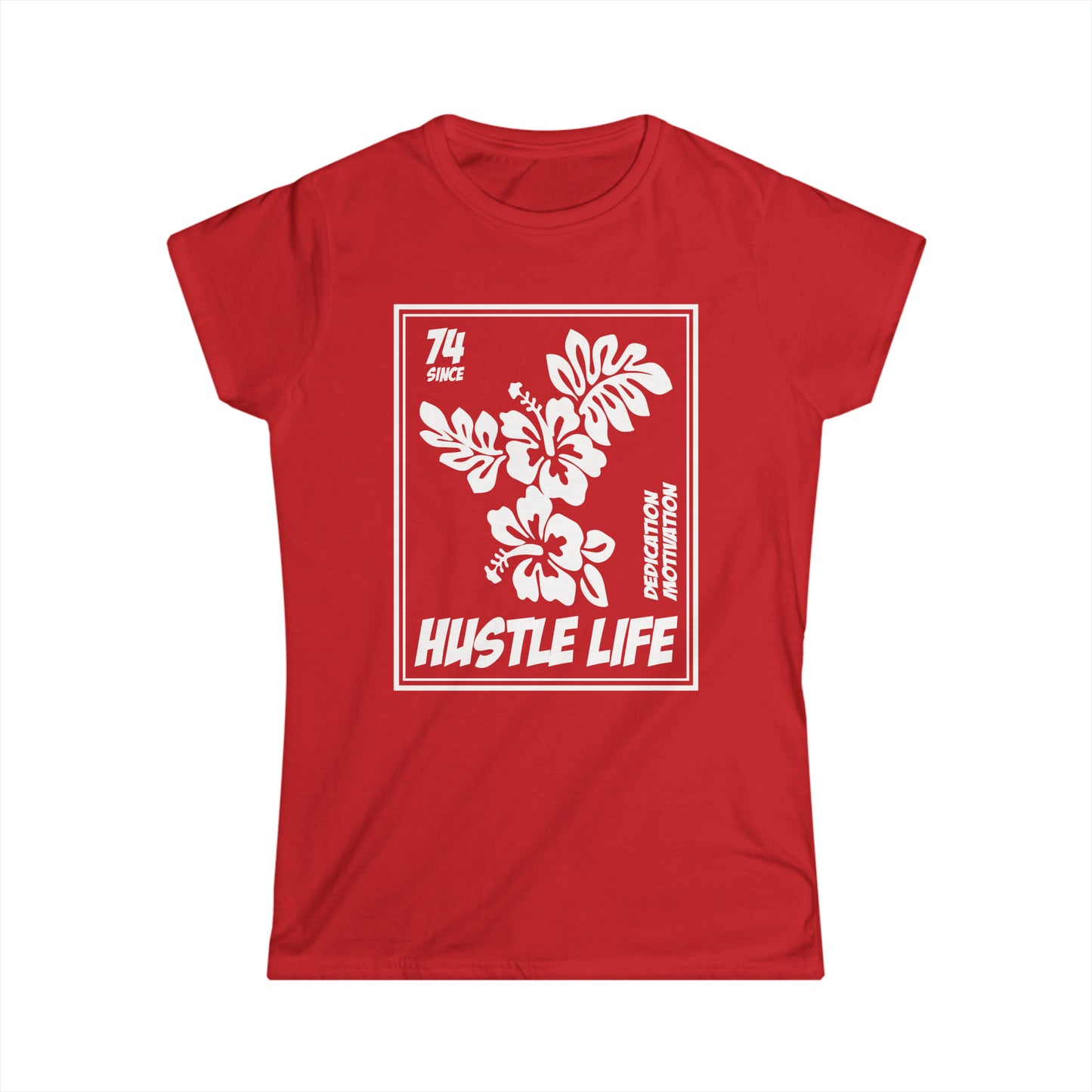 Flower Stamp | Hustle Life | Women's Soft Style Tee