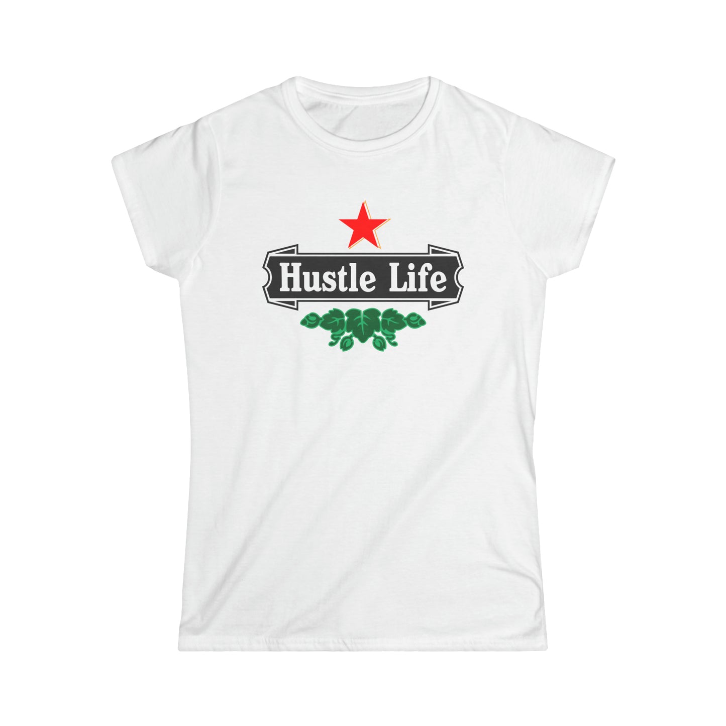 Those Hops | Hustle Life | Women's Soft Style Tee