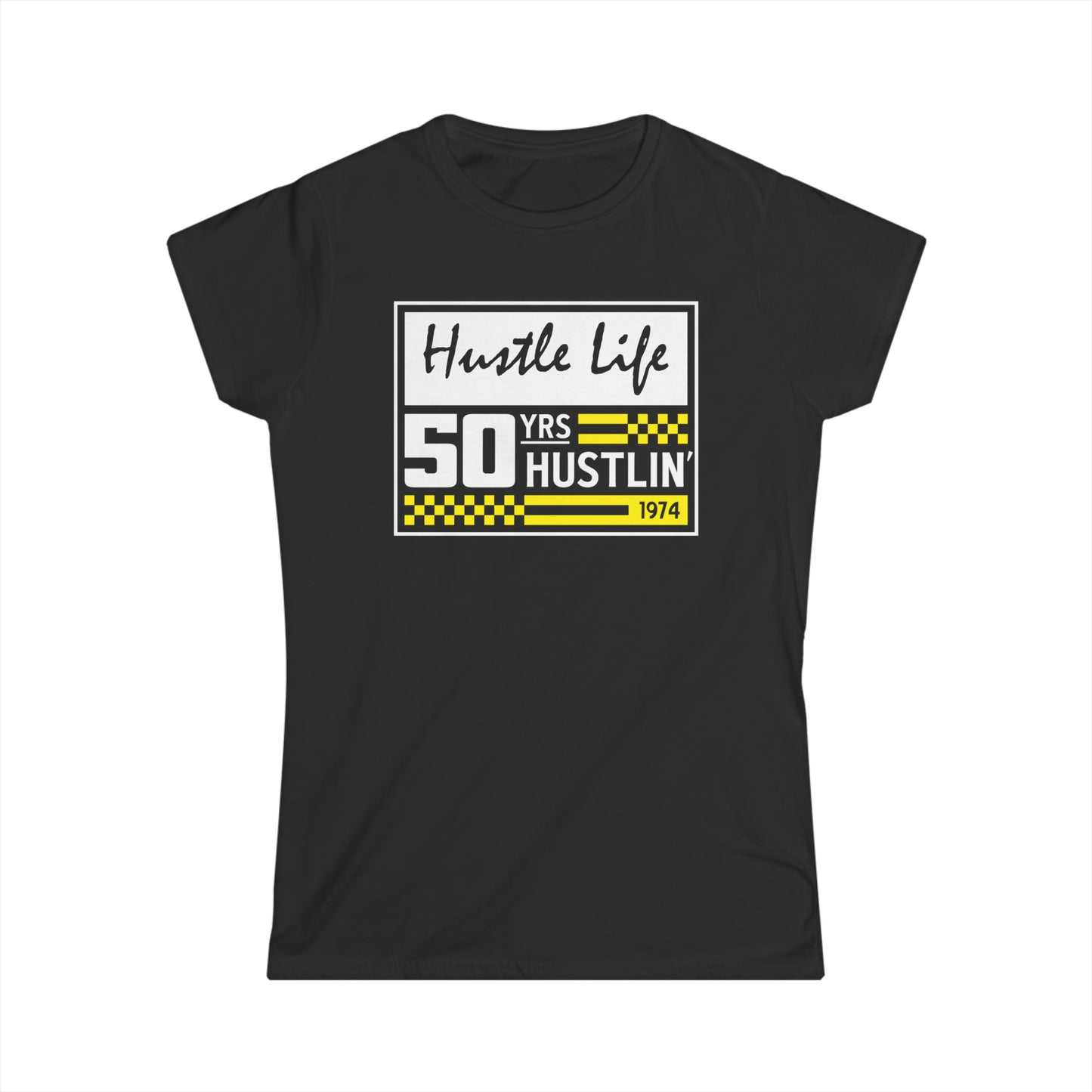 50 Years | Hustle Life | Women's Soft Style Tee