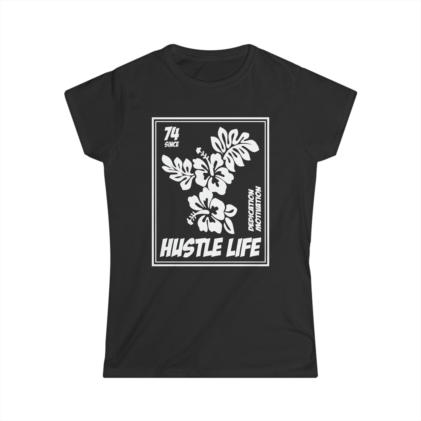 Flower Stamp | Hustle Life | Women's Soft Style Tee