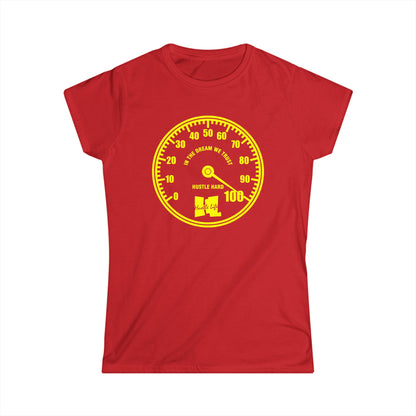 Dial | Hustle Life | Women's Soft Style Tee
