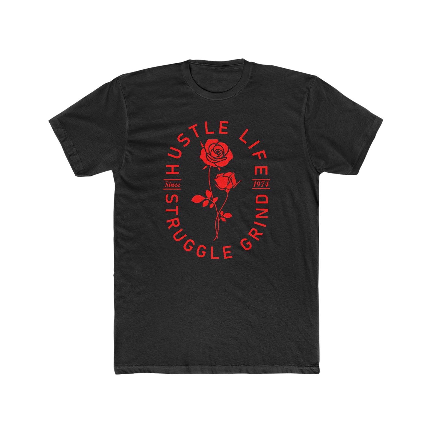 Roses | Hustle Life | Cotton Crew Tee