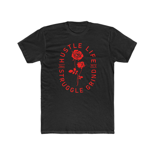 Roses | Hustle Life | Cotton Crew Tee