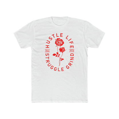 Roses | Hustle Life | Cotton Crew Tee