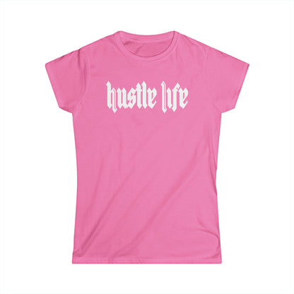 Mega Life | Hustle Life | Women's Soft Style Tee
