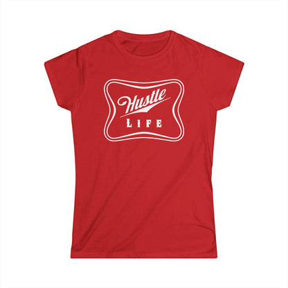 High Life | Hustle Life | Women's Soft Style Tee