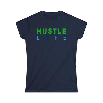 Mira | Hustle Life | Women's Soft Style Tee
