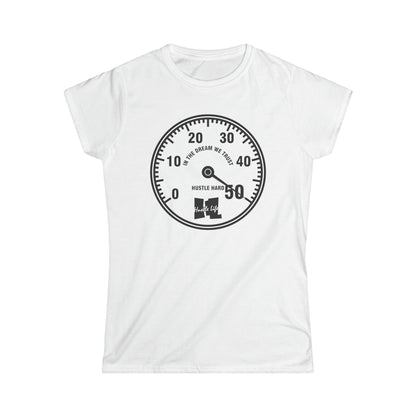Dial | Hustle Life | Women's Soft Style Tee