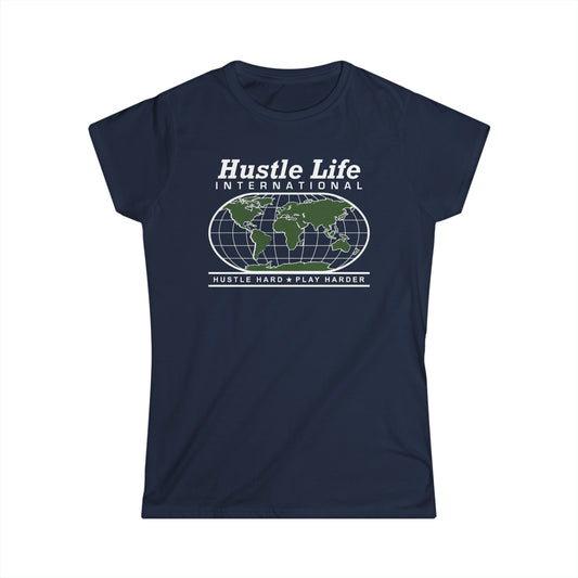 International | Hustle Life | Women's Soft Style Tee
