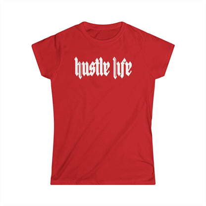 Mega Life | Hustle Life | Women's Soft Style Tee