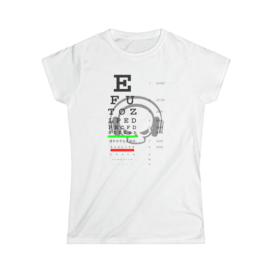 Eye Chart | Hustle Life | Women's Soft Style Tee