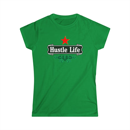 Those Hops | Hustle Life | Women's Soft Style Tee