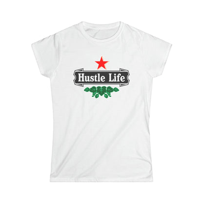 Those Hops | Hustle Life | Women's Soft Style Tee