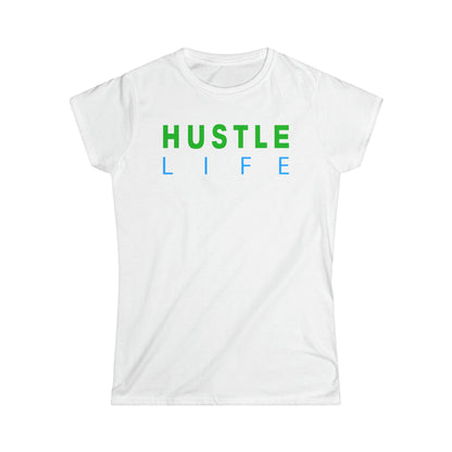 Mira | Hustle Life | Women's Soft Style Tee