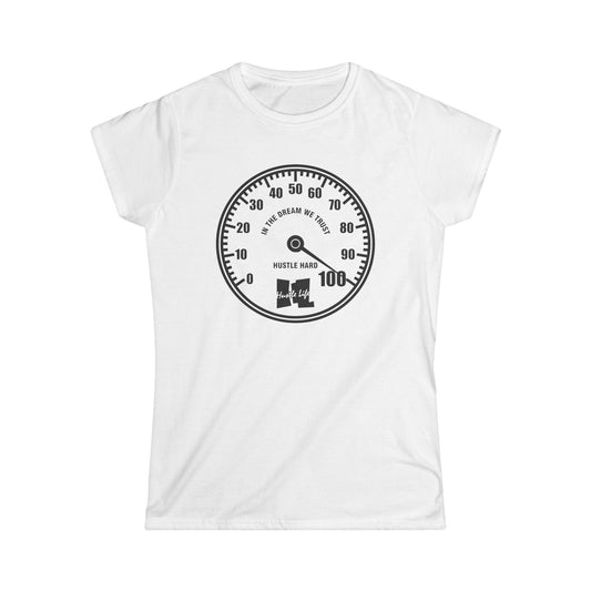 Dial | Hustle Life | Women's Soft Style Tee